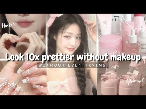 How to Look 10x PRETTIER (No Makeup)- Real Tips That Actually Works🌷