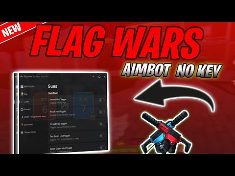 *NEW* Flag Wars Script (PASTEBIN 2025) (KILL ALL, AIMBOT, TELEPORT ALL)