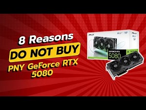 DON'T BUY PNY GeForce RTX™ 5080 Until You Watch THIS! 🚫✨ (8 Reasons)