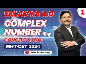 COMPLEX NUMBER LEC 1: Concepts & MCQ-EKLAVYA 4.0 for MHT-CET 2024 PCM | #mhtcet2024 | Dinesh Sir