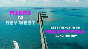 Miami to Key West, Must-See Mile-by-Mile Stops