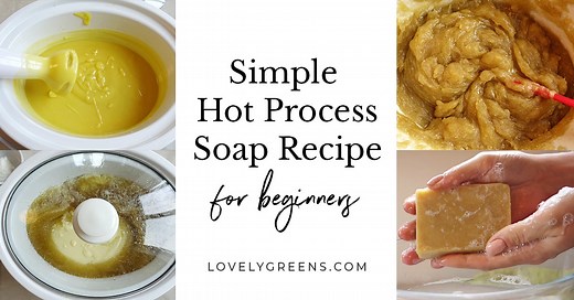 Simple & Moisturizing Hot Process Soap Recipe