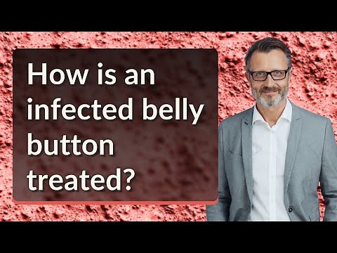 How is an infected belly button treated?