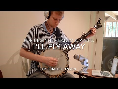 Free "I'll Fly Away" Lesson -- Beginner Banjo