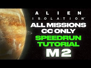 Alien: Isolation Speedrun Tutorial! - All Missions CC Only - M2