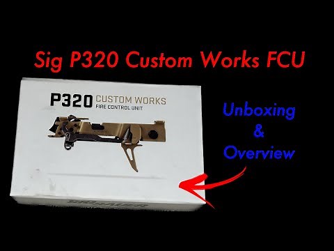 Sig Sauer P320 Custom Works Fire Control Unit - Unboxing and Overview