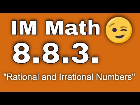 😉 8th Grade, Unit 8, Lesson 3 "Rational and Irrational Numbers" IM Math