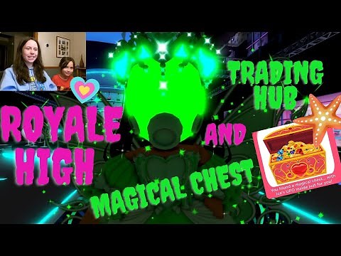 Royale High Trading Hub and Magical Chest location.