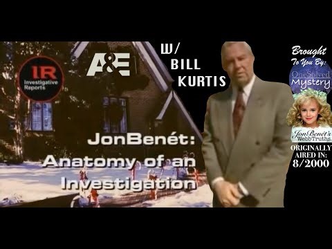 "JonBenet: Anatomy of an Investigation" w/ Bill Kurtis - A&E Investigative Report - S9 E79 - 8/2000