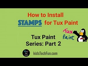 How to install STAMPs for Tux Paint - Class 1, 2 and 3 - Tux Paint Series Part 2