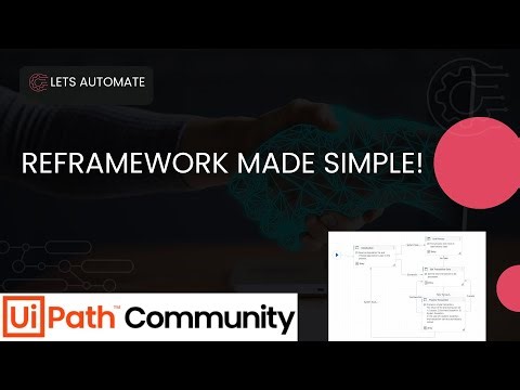 UiPath REFramework Explained in Simple Terms 🚀