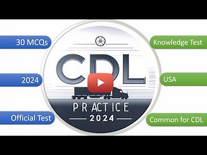 CDL Practice Test 2024 Common Knowledge Test 2024 for All U.S. Commercial Drivers
