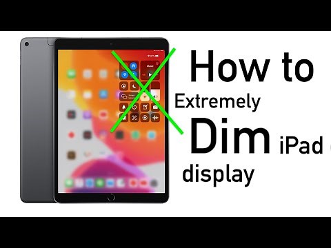 How to Dim iPad Display Below Minimum Screen Brightness