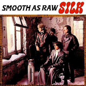 Silk - Smooth As Raw Silk