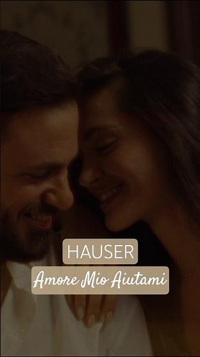 HAUSER – Amore Mio Aiutami ❤️ #Hauser