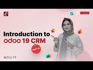 Introduction to Odoo 19 CRM | EP - 1 | Odoo 19 CRM for Beginners | Odoo 19 Functional Tutorials