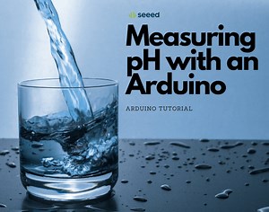 Measuring pH with an Arduino and pH sensor - Arduino Tutorial - Latest News from Seeed Studio