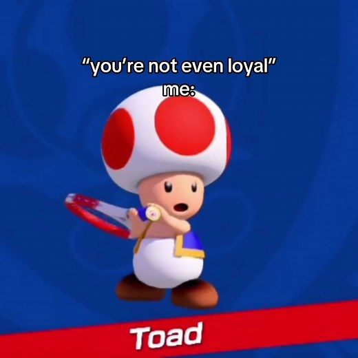toad 🔥 #mario #toad #fyp #toads #supermario #mariokart #mario3dworld #marioparty #nintendo #nintendoswitch #loyal #mariogames #yoshi #peach #daisy #rosalina #mariobros #mariobrosmovie #supermariobros #supermariobrosmovie #supermariomovie #supersmashbros #mariotennis #relatable #luigi #marioedit