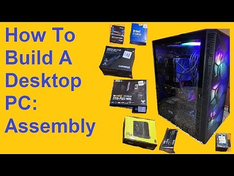 How to Build A Desktop PC: Assembly