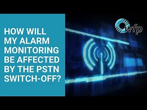 The PSTN Switch-Off Explained: How Will it Affect Your Alarm Monitoring & Emergency Response?