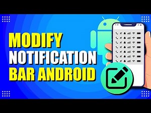 How To Modify Notification Bar Android (Customization Options)