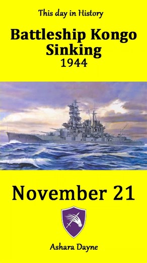 Battleship Kongo sinking 1944 / November 21 - This day in History