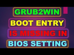 Grub2win Boot Entry Is Missing In BIOS Setting | How To Show OS Selection Menu