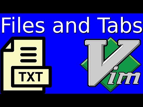 Vim Tutorial Part 3 - Working with Files and Tabs in Vim