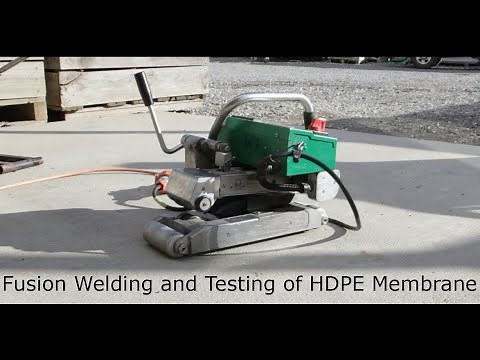 Fusion Welding and Testing HDPE Membrane