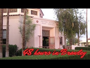 48 hours in Brawley (CA): a californian gem