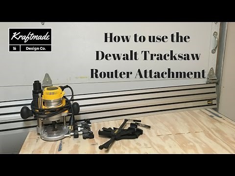 How to use the Dewalt Tracksaw Router Attachment - Kraftmade