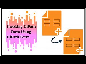 Invoking UiPath Form Using UiPath Form