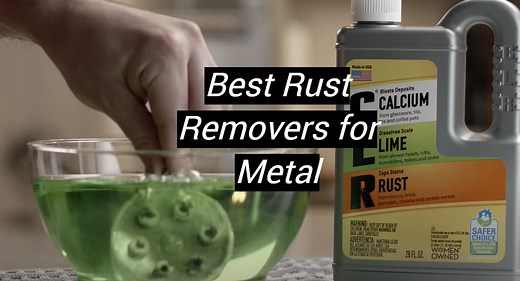 Top 5 Best Rust Removers for Metal [May 2026 Review] - MetalProfy