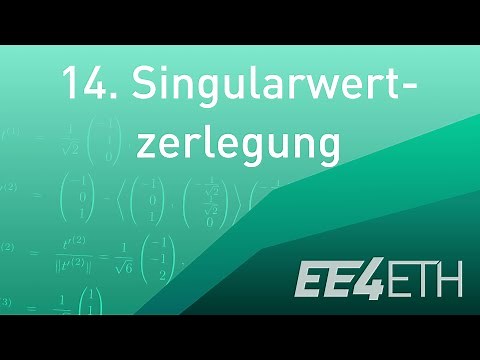 Singularwertzerlegung | #14 Lineare Algebra | EE4ETH