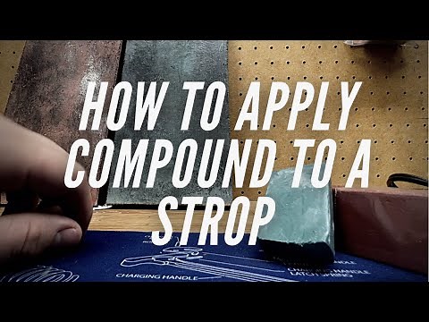 How to Apply Compound to a Strop