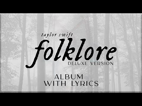 Taylor Swift - folklore (Deluxe Version) ALBUM Playlist with Lyrics
