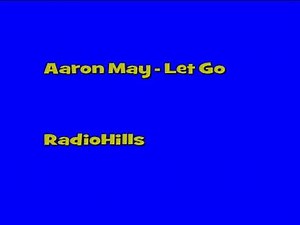 Aaron May - Let Go
