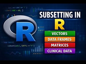 Subsetting in R Explained | Vectors, Lists, Matrices, Data Frames & Clinical Examples