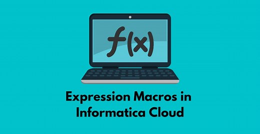 Expression Macros in Informatica Cloud (IICS) - ThinkETL