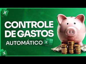 Aprenda a criar Controle de Gastos Automático no Excel