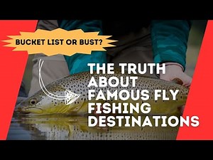 The Top 10 Fly Fishing Destinations to Catch Giant Trout