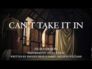 Can't Take It In (Film Version)