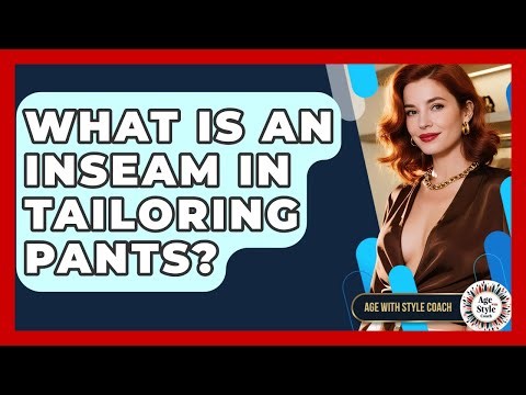 What Is An Inseam In Tailoring Pants? - Age With Style Coach