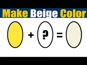 How To Make Beige Color - What Color Mixing To Make Beige