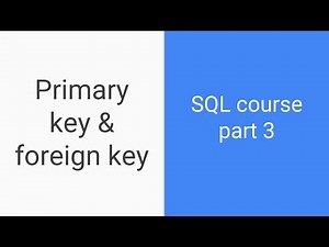 SQL tutorial for beginners | Part 3 | Primary key & foreign key