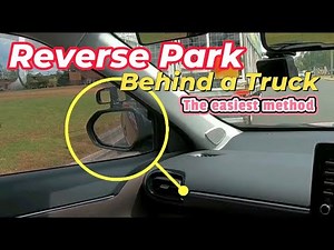 Reverse Parallel Park - Easiest method and How to do behind a Truck