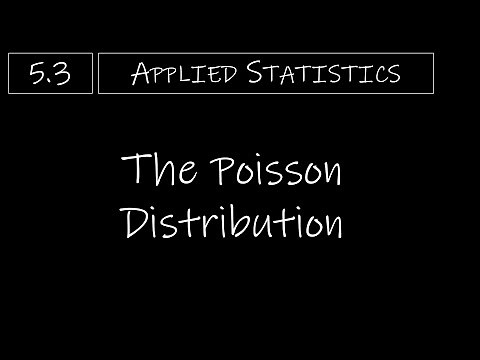 Statistics - 5.3 The Poisson Distribution