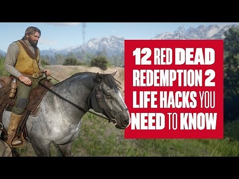 12 Red Dead Redemption 2 Life Hacks You Need To Know
