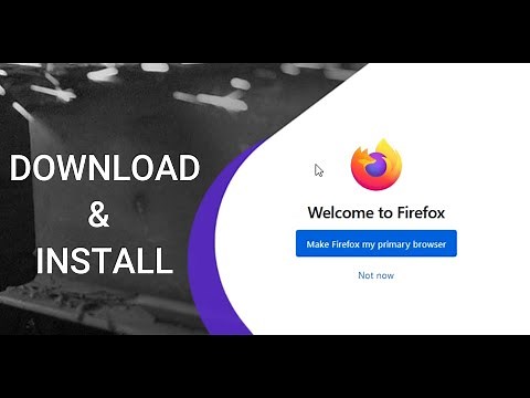 How to Download and Install Mozilla Firefox on Windows 10 | Install Firefox in Windows 10