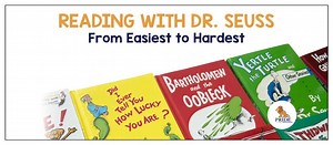 Reading with Dr. Seuss: From Easiest to Hardest
